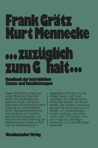 ...zuzüglich zum Gehalt... di Frank Grätz, Kurt Mennecke edito da VS Verlag für Sozialwissenschaften