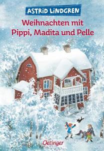 Weihnachten mit Pippi, Madita und Pelle di Astrid Lindgren edito da Oetinger