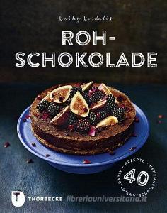 Rohschokolade di Kathy Kordalis edito da Thorbecke Jan Verlag