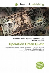 Operation Green Quest edito da Alphascript Publishing