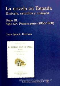 Siglo XIX. Primera parte di Juan Ignacio Ferreras edito da La Biblioteca del Laberinto, S.L.