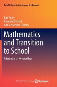 Mathematics and Transition to School edito da Springer Singapore