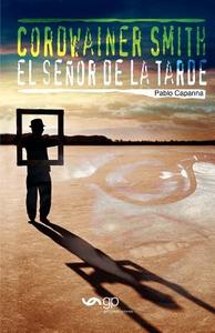 El Senor de La Tarde di Pablo Capanna edito da Guid Publications