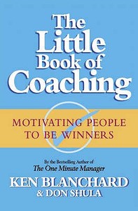 The Little Book of Coaching di Kenneth Blanchard, Don Shula edito da HarperCollins Publishers