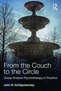 From the Couch to the Circle di John (Training Analyst Schlapobersky edito da Taylor & Francis Ltd