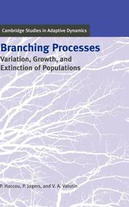 Branching Processes di Patsy Haccou, Peter Jagers, Vladimir A. Vatutin edito da Cambridge University Press