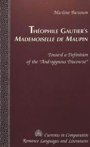 Théophile Gautier's Mademoiselle de Maupin di Marlène Barsoum edito da Lang, Peter
