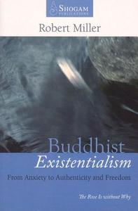 Buddhist Existentialism di Robert Miller edito da Shogam Publications