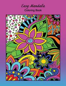 Mandala Adult Coloring Book: 50 Beautiful Mandalas with Easy, Fun, and Stress Relieving Relaxation di Dots Journal edito da LIGHTNING SOURCE INC