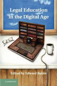 Legal Education in the Digital Age edito da Cambridge University Press