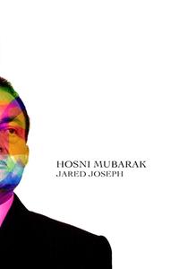 Hosni Mubarak di Jared Joseph edito da Lulu.com
