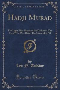 Hadji Murad di Lev N Tolstoy edito da Forgotten Books