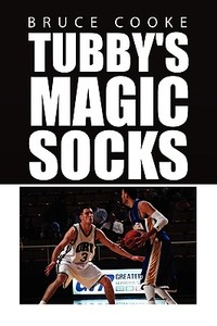 Tubby's Magic Socks di Bruce Cooke edito da Xlibris Corporation