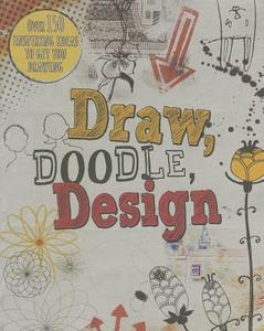 Draw, Doodle, Design di Frances Prior-Reeves edito da PARRAGON