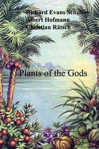 Plants of the Gods di Albert Hofmann C Richard Evans Schultes edito da Createspace