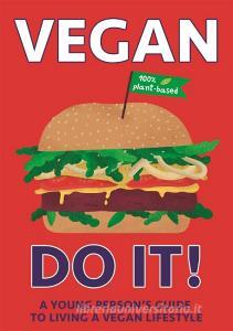 Vegan Do It! di Charlotte Willis edito da Hachette Children's Group