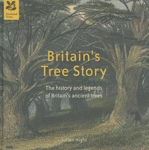 Britain's Tree Story di Julian Hight edito da Pavilion Books
