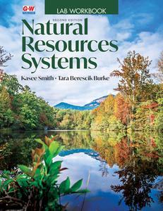 Natural Resources Systems di Kasee L Smith, Tara L Berescik edito da Goodheart-Wilcox Publisher
