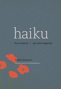 Haiku for a Season/Haiku Per Una Stagione di Andrea Zanzotto edito da UNIV OF CHICAGO PR