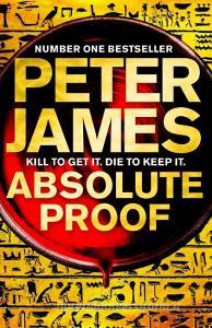Absolute Proof di Peter James edito da Pan Macmillan