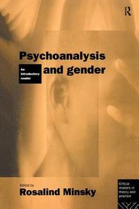 Psychoanalysis and Gender di Rosalind Minsky edito da Routledge