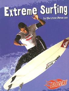 Extreme Surfing di Christine Peterson edito da Capstone