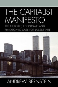 Capitalist Manifesto di Andrew Bernstein edito da University Press of America