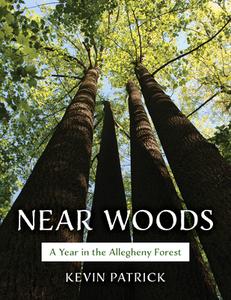 Near Woods di Kevin Patrick edito da Stackpole Books