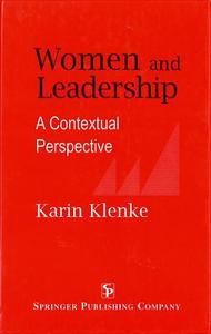 Women and Leadership: A Contextual Perspective di Karin Klenke edito da SPRINGER PUB