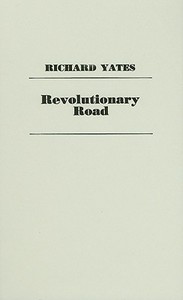 Revolutionary Road di Richard Yates edito da Praeger