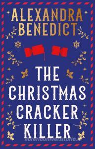 The Christmas Cracker Killer di Alexandra Benedict edito da Simon + Schuster UK