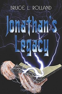 Jonathan's Legacy di #Rolland,  Bruce edito da Publishamerica