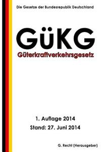 Guterkraftverkehrsgesetz (Gukg) di G. Recht edito da Createspace