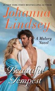 Beautiful Tempest: A Malory Novel di Johanna Lindsey edito da GALLERY BOOKS