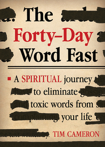 Forty-Day Word Fast di Tim Cameron edito da Creation House