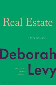 Real Estate di Deborah Levy edito da BLOOMSBURY