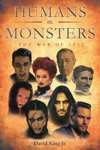 Humans vs Monsters di David King Jr edito da Page Publishing Inc