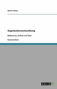 Organisationsentwicklung di Nesrin Yilmaz edito da GRIN Verlag