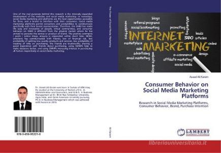 Consumer Behavior on Social Media Marketing Platforms di Asaad Ali Karam edito da LAP Lambert Academic Publishing