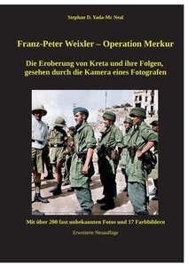 Franz - Peter Weixler - Operation Merkur di Stephan D. Yada-Mc Neal edito da Books on Demand