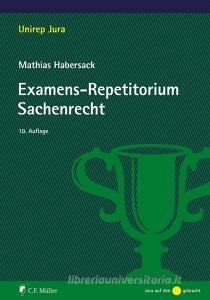 Examens-Repetitorium Sachenrecht di Mathias Habersack edito da Müller C.F.