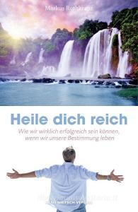 Heile dich reich di Markus Rothkranz edito da Nietsch Hans Verlag