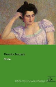 Stine di Theodor Fontane edito da Europäischer Literaturverlag
