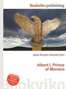 Albert I, Prince Of Monaco edito da Book On Demand Ltd.