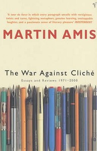 The War Against Cliche di Martin Amis edito da Vintage Publishing