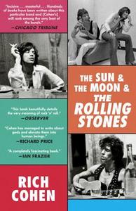 The Sun and the Moon and the Rolling Stones di Rich Cohen edito da Random House Audio Publishing Group