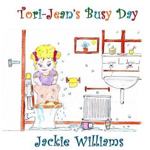Tori-Jean's Busy Day di Jackie Williams edito da Inknbeans Press