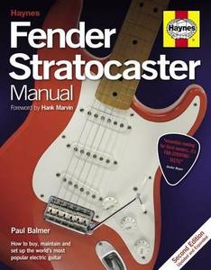Balmer, P: Fender Stratocaster Manual (2nd Edition) di Paul Balmer edito da Haynes