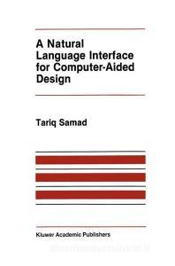 A Natural Language Interface for Computer-Aided Design di T. Samad edito da Springer US