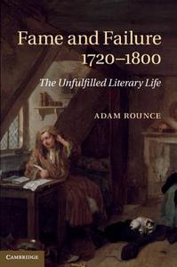 Fame and Failure 1720¿1800 di Adam Rounce edito da Cambridge University Press